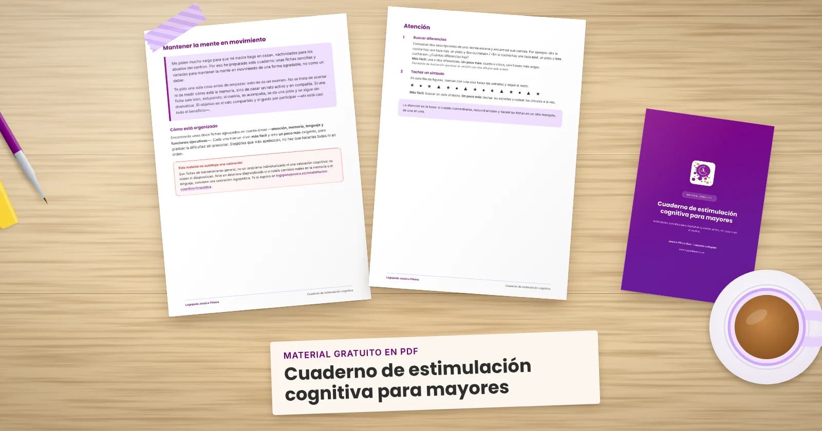 Dos páginas impresas de «Cuaderno de estimulación cognitiva para mayores» sujetas con cinta washi sobre una mesa de madera, con la portada asomando. Alrededor, una etiqueta de papel con el título, un bolígrafo, un fluorescente y una taza de té.